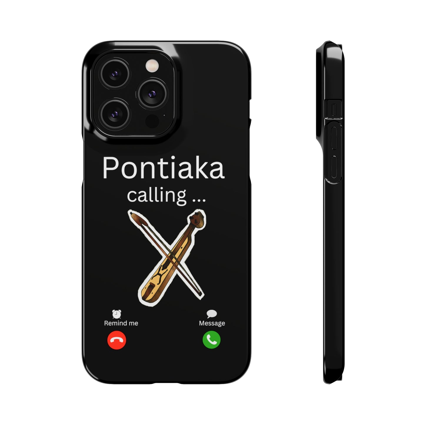 "Pontiaka Calling" Handyhülle